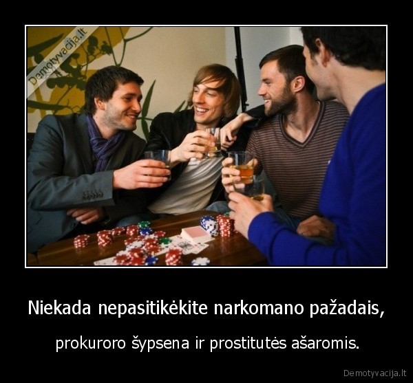 narkomas,prokuroras,prostitute,asara,pazadas