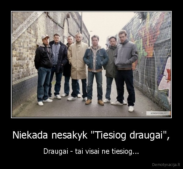 Niekada nesakyk &quot;Tiesiog draugai&quot;,