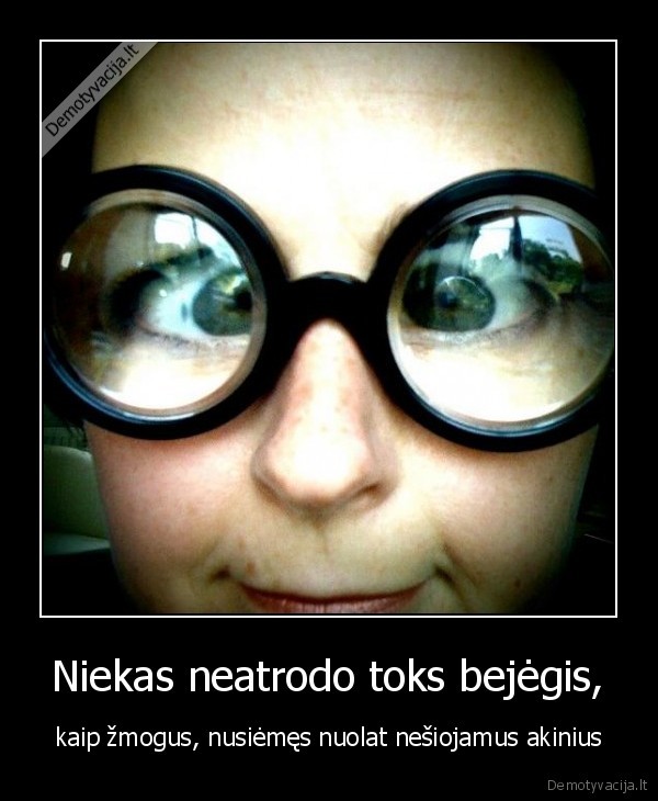 Niekas neatrodo toks bejėgis,