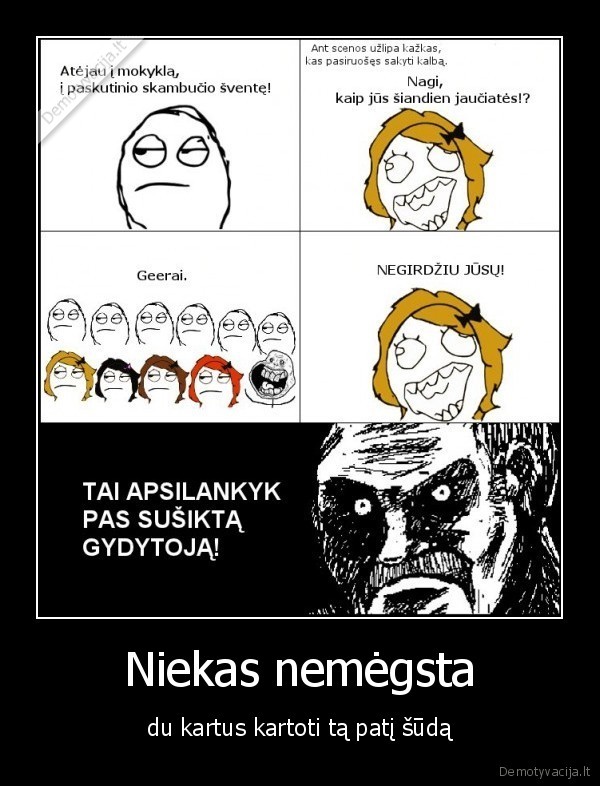 Niekas nemėgsta