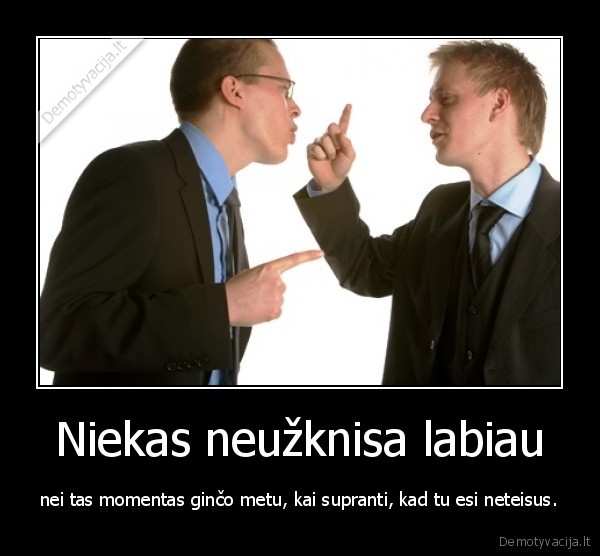 Niekas neužknisa labiau