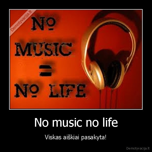 No music no life