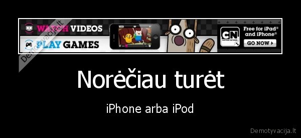 Norėčiau turėt