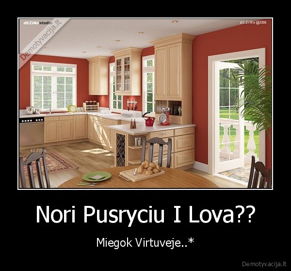 Nori Pusryciu I Lova??