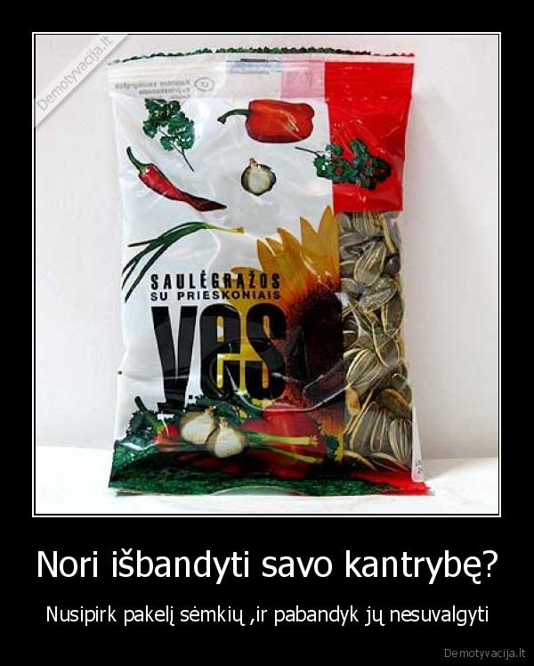 Nori išbandyti savo kantrybę?