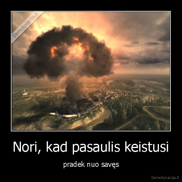 Nori, kad pasaulis keistusi