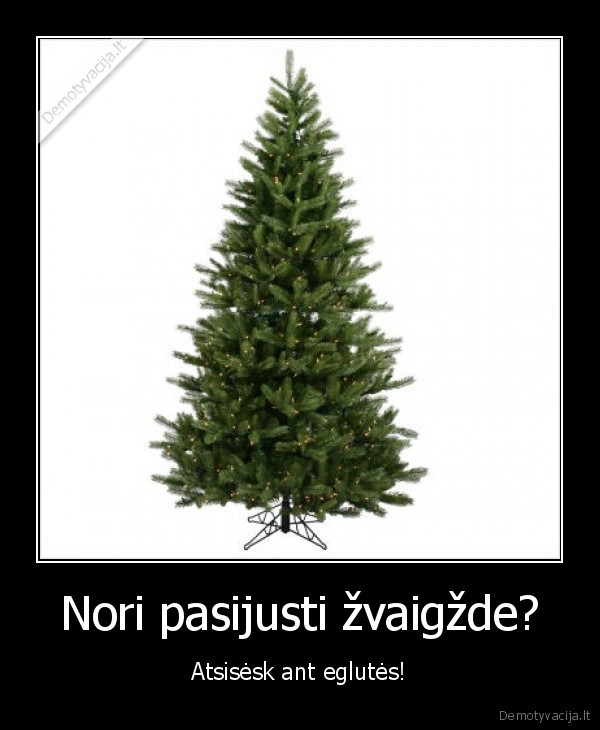 Nori pasijusti žvaigžde?