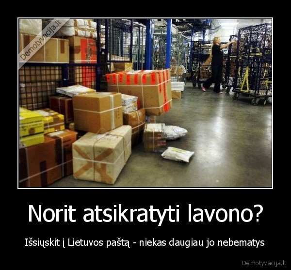 Norit atsikratyti lavono?