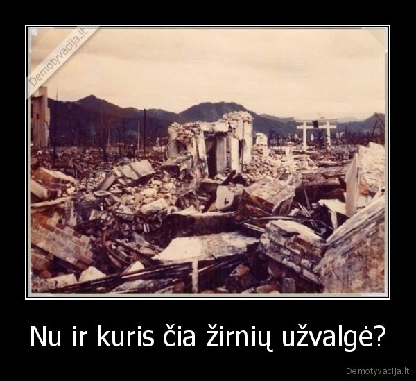 Nu ir kuris čia žirnių užvalgė?