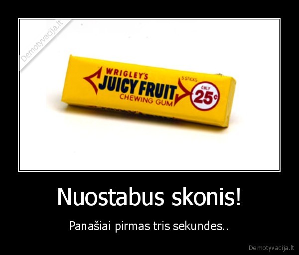 Nuostabus skonis!