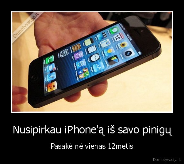 Nusipirkau iPhone'ą iš savo pinigų