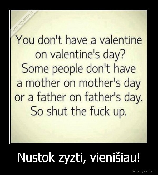 Nustok zyzti, vienišiau!