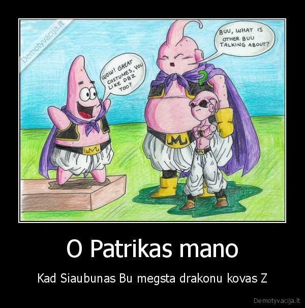 kempiniukas,buu,patrikas,drakonu, kova, z