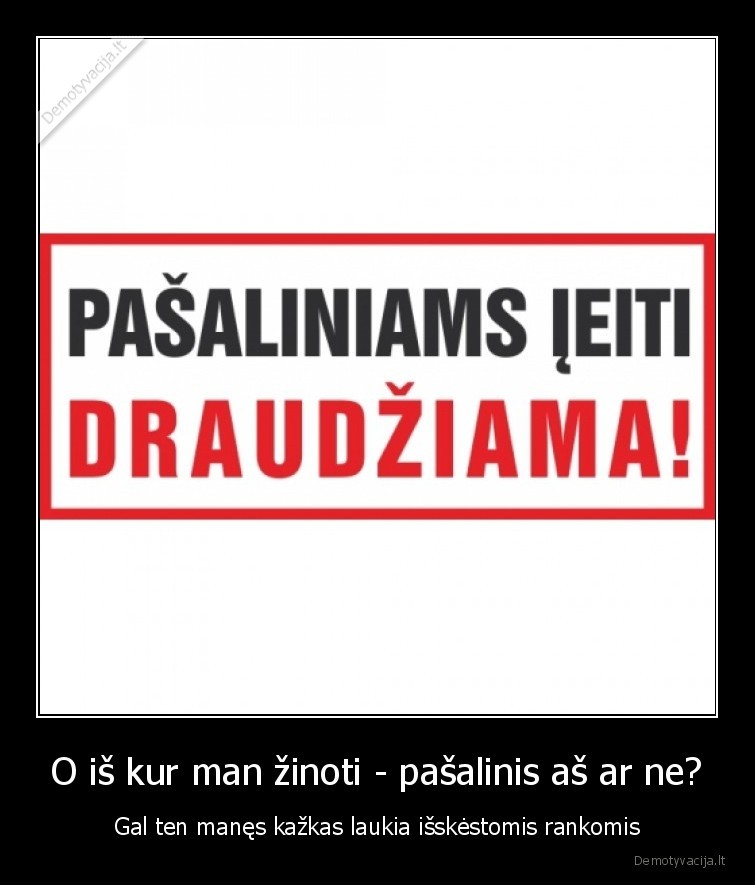 pasaliniams,ieiti,draudziama,zenklai,perspejimai