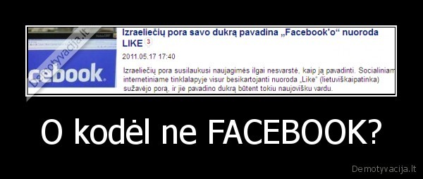 O kodėl ne FACEBOOK?