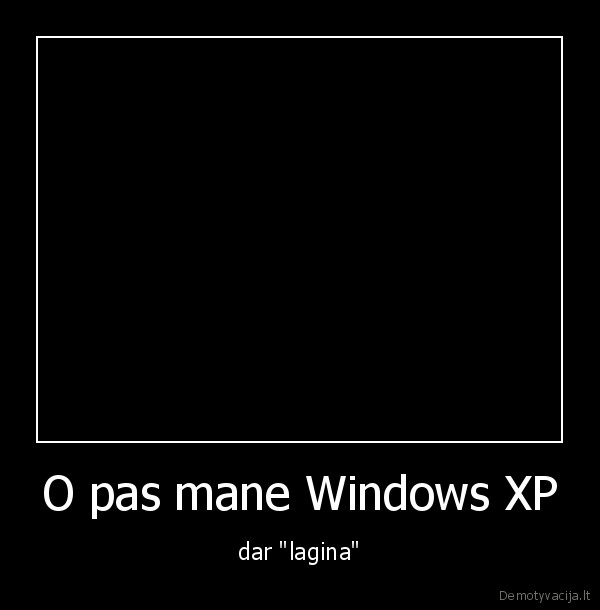 O pas mane Windows XP