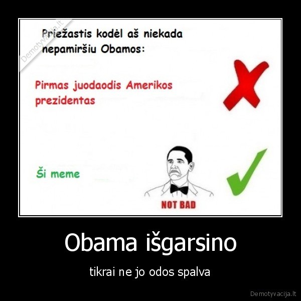 obama, meme, not, bad