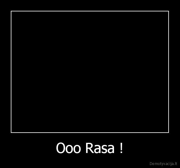 Ooo Rasa !