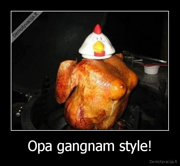 Opa gangnam style!