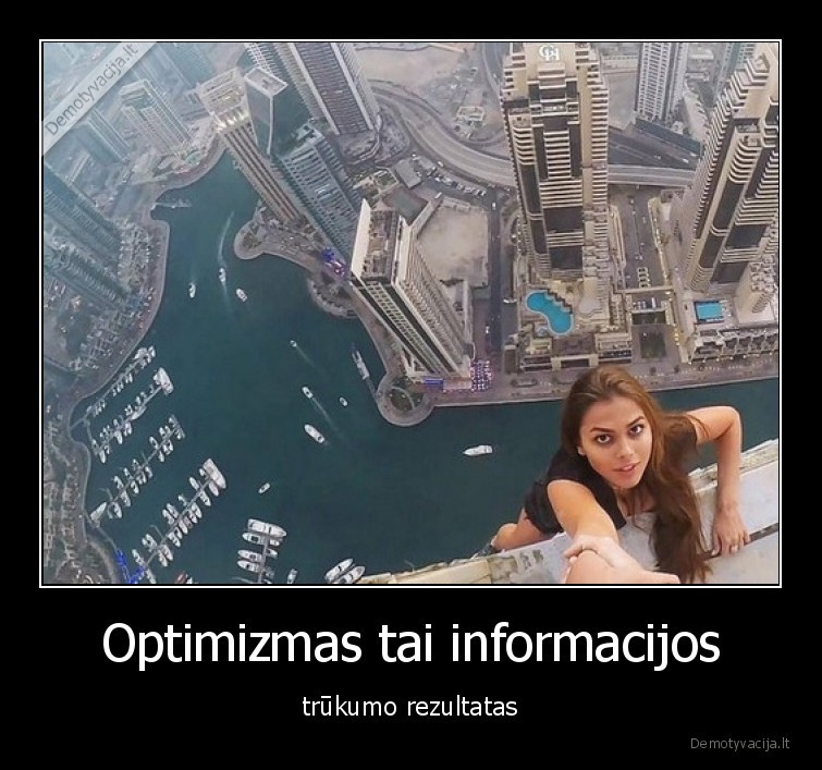 optimizmas,informacija,trukumas