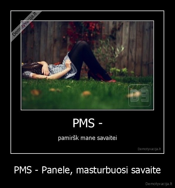 PMS - Panele, masturbuosi savaite