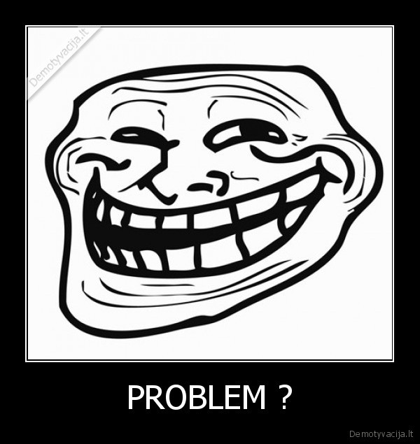 PROBLEM ?