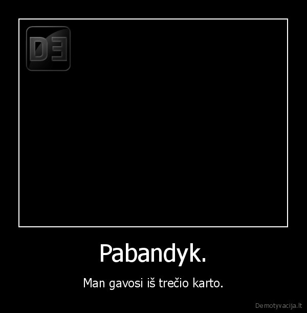 Pabandyk.