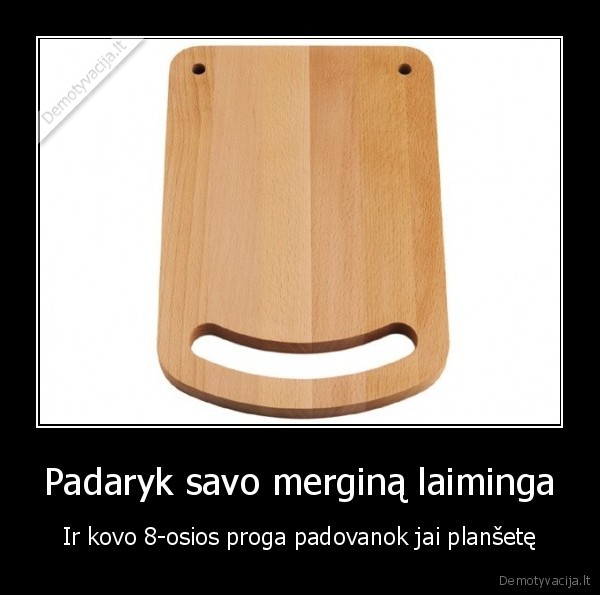 Padaryk savo merginą laiminga