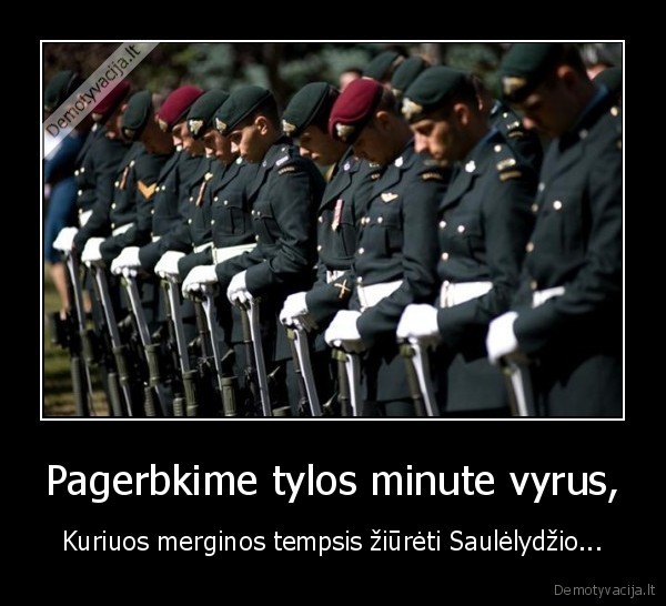 Pagerbkime tylos minute vyrus,