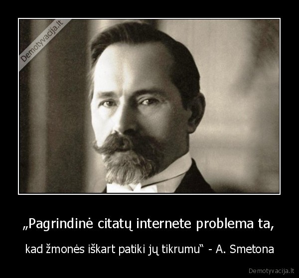 „Pagrindinė citatų internete problema ta,