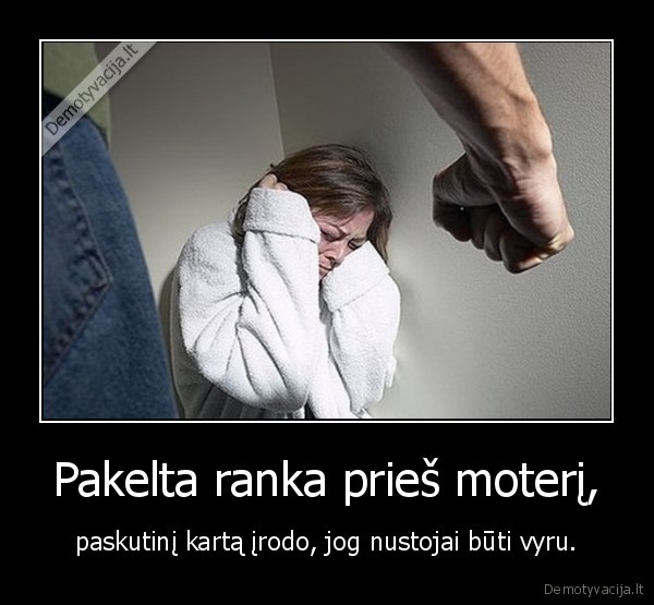 Pakelta ranka prieš moterį,