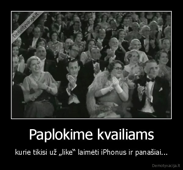 Paplokime kvailiams