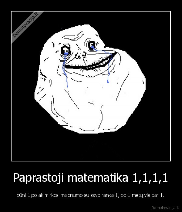 forever, alone