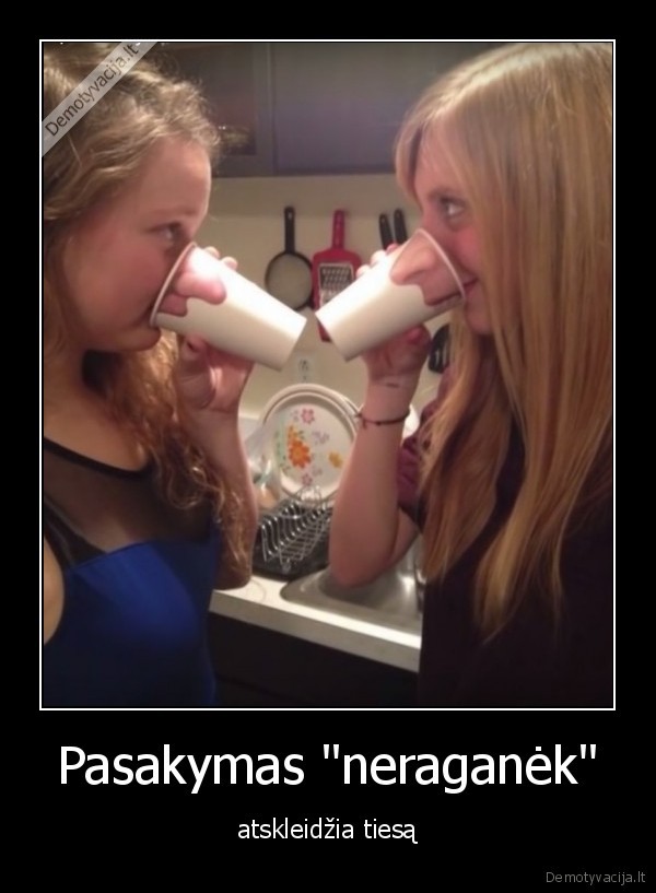 Pasakymas &quot;neraganėk&quot;