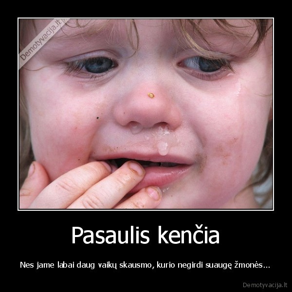 Pasaulis kenčia