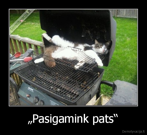 „Pasigamink pats“