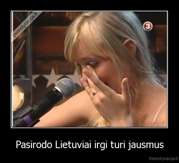 Pasirodo Lietuviai irgi turi jausmus