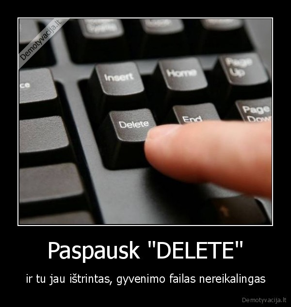 Paspausk &quot;DELETE&quot;