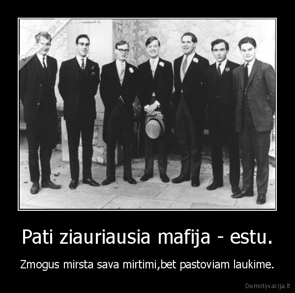 Pati ziauriausia mafija - estu.