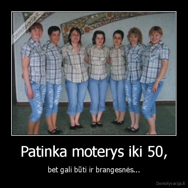 Patinka moterys iki 50,