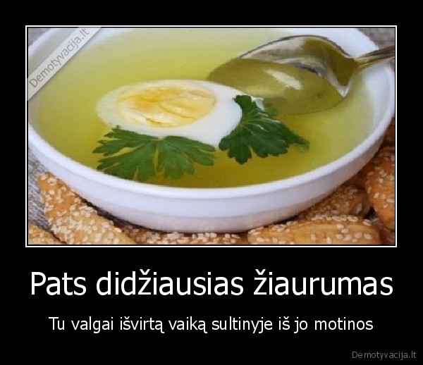 Pats didžiausias žiaurumas