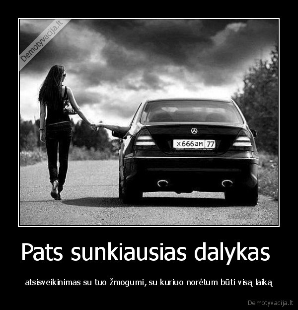 Pats sunkiausias dalykas 