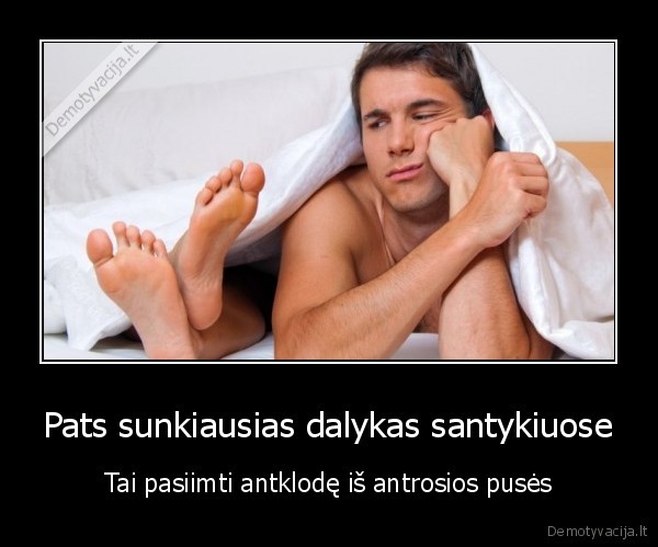 Pats sunkiausias dalykas santykiuose