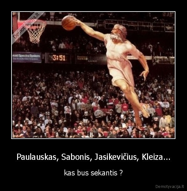 Paulauskas, Sabonis, Jasikevičius, Kleiza...