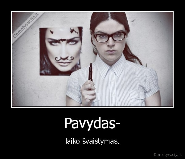 pavydas,laikas