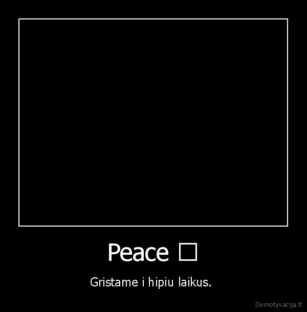 hipiai, peace, viskas, bus, gerai