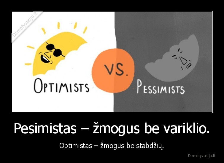 pesimistas,optimistas,skirtumai