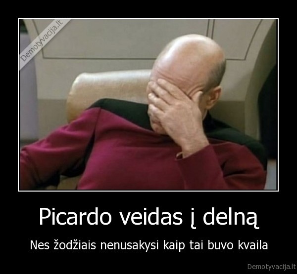 picard,facepal,veidas,delnas