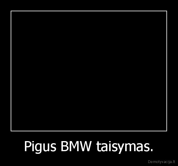 tikiuosi, pades, bmw, vairuotojams