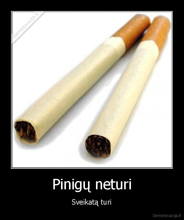 cigaretes,pinigai